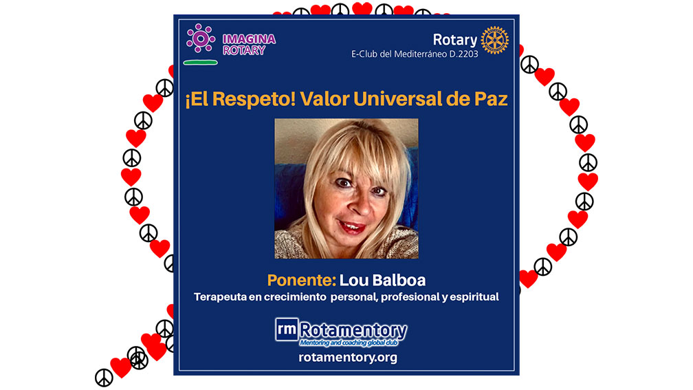 Charlas Rotarias: El Respeto - Lou Balboa