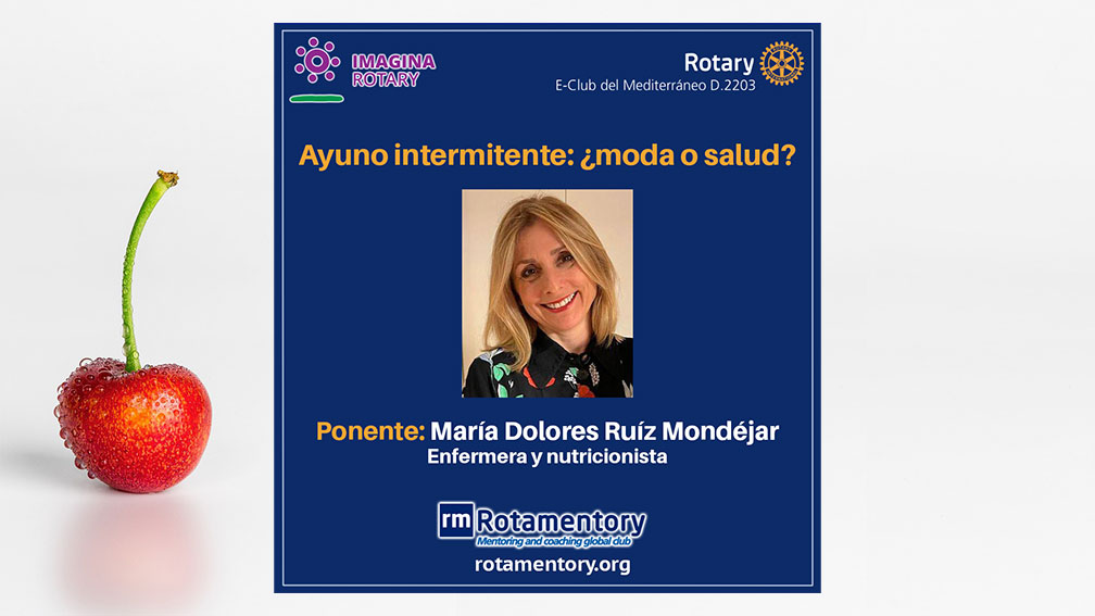 Charlas Rotarias: Ayuno intermitente, con María Dolores Ruíz Mondéjar