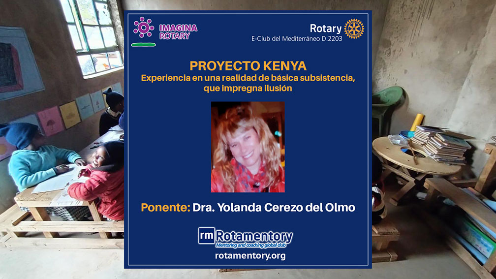 Charlas Rotarias: Proyecto Kenya - Doctora Yolanda Cerezo del Olmo